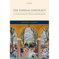 The Federal Contract: A Constitutional Theory of Federalism