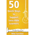 50 Quick Ways to Support Less-Able Learners