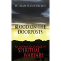 Blood on the Doorposts: An Advanced Course in Spiritual Warfare