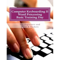 Computer Keyboarding II Word Processing Basic Training Day for Hunt & Peckers