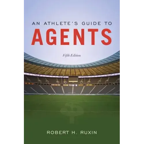 An Athlete's Guide to Agents: .