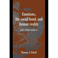 Emotions, the Social Bond, and Human Reality
