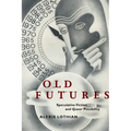 Old Futures: Speculative Fiction and Queer Possibility