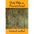 Holy War in Ancient Israel