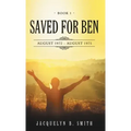 Saved for Ben: Book 1