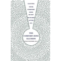 The Comfort Zone Illusion: Leaving Your Comfort Zone Is Not So Hard After All