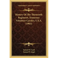 History Of The Thirteenth Regiment, Tennessee Volunteer Cavalry, U.S.A. (1903)