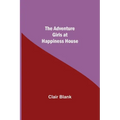 The Adventure Girls at Happiness House
