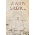 A Wild Silence