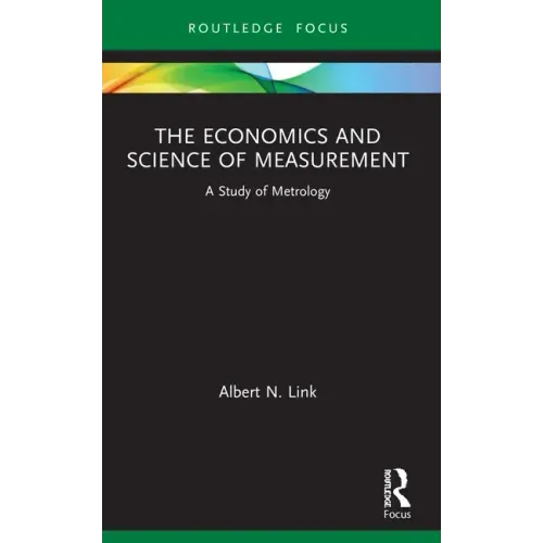 The Economics and Science of Measurement: A Study of Metrology