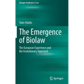 The Emergence of Biolaw: The European Experience and the Evolutionary Approach