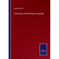A Dictionary of the Hawaiian Language