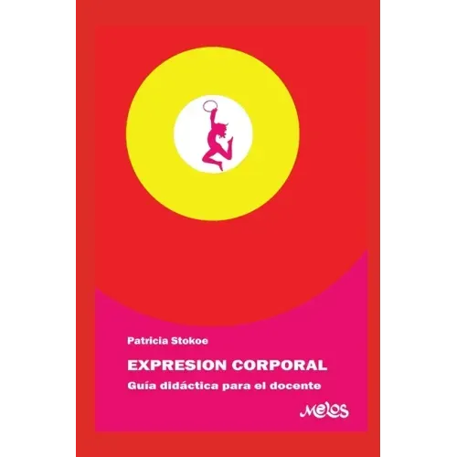 Expresión Corporal: guía didáctica para el docente