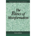 The Politics of Misinformation