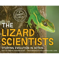 The Lizard Scientists: Studying Evolution in Action