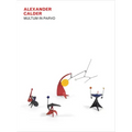 Alexander Calder: Multum in Parvo