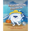 Vacaciones con el Huracán (Spanish Edition): Un libro de preparación sobre huracanes