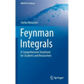 Feynman Integrals: A Comprehensive Treatment for Students and Researchers