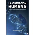 La clonación humana: ¿Será una persona clonada apta para la salvación?