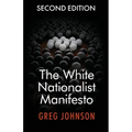 The White Nationalist Manifesto (Second Edition)