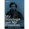 My Bondage and My Freedom