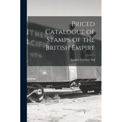 Priced Catalogue of Stamps of the British Empire