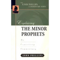 Exploring the Minor Prophets: An Expository Commentary