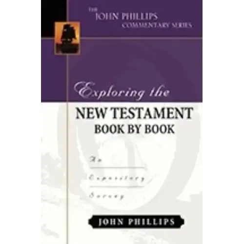 Exploring the New Testament Book by Book: An Expository Survey