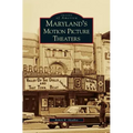 Maryland's Motion Picture Theaters