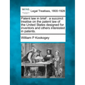 Patent Law in Brief: A Succinct Treatise on the Patent Law of the United States Designed for Inventors and Others Interested in Patents.