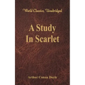A Study In Scarlet (World Classics, Unabridged)