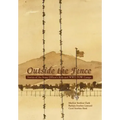 Outside the Fence: Stories of an Army Officer's Kids and WWII POW Camps