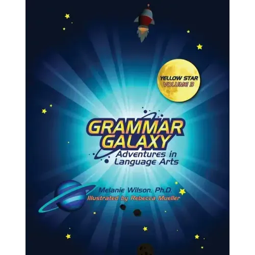 Grammar Galaxy: Yellow Star: Adventures in Language Arts