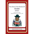 The Best Ever Book of Rabbi Jokes: Lots and Lots of Jokes Specially Repurposed for You-Know-Who