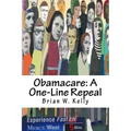 Obamacare: A One-Line Repeal: Congress must get this done!