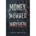 Money, Murder & Mayhem