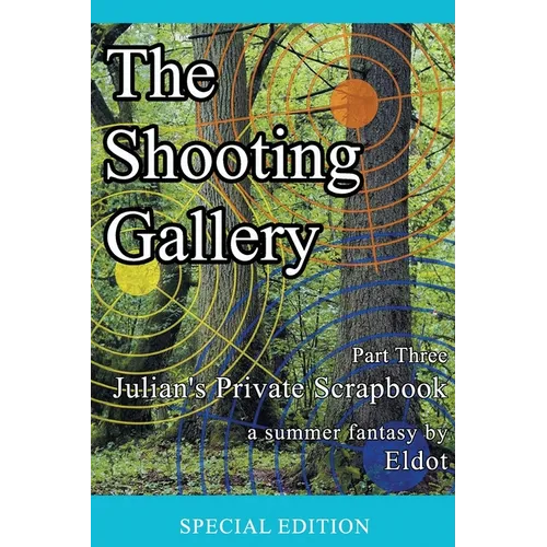 The Shooting Gallery: Julian's Private Scrapbook Part Three