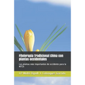 Fitoterapia Tradicional China con plantas occidentales: Las plantas más importantes de occidente para la MTCh