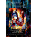 Out of the Cage: My Half Century Journey from Curiosity to Concern for Indonesia's "Person of the Forest"