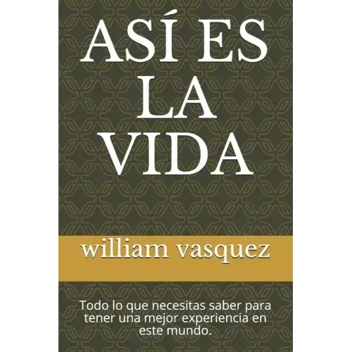 Así Es La Vida: Todo lo que necesitas saber para tener una mejor experiencia en este mundo.