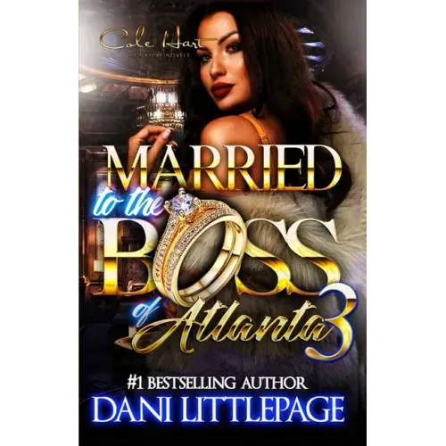 Married To The Boss Of Atlanta 3: An Urban Romance Novel: The Finale