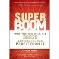 Super Boom: Why the Dow Jones Will Hit 38,820 and How You Can Profit from It