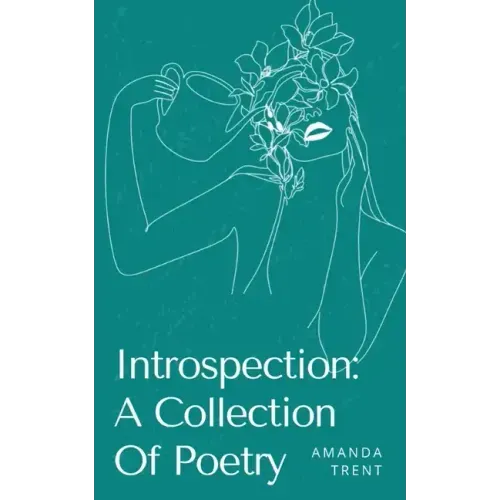 Introspection: A Collection Of Poetry