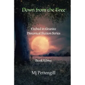 Down from the Tree: Etched in Granite Historical Fiction Series: Book Three