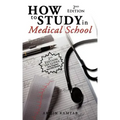 How to Study in Medical School, 2nd Edition