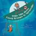 Willie Villie Meets Casey Kramps in Sprueville: A Book About Celiac Disease