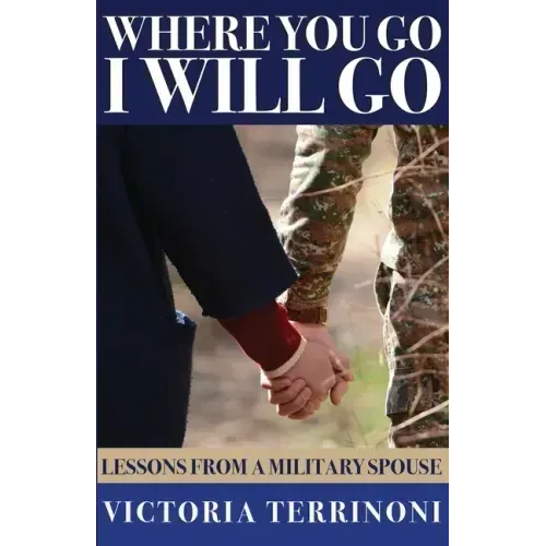 Where You Go, I Will Go: Lessons From a Military Spouse