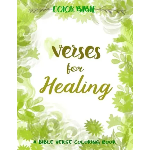 Color BiBle: Verse for Healing: A Bible Verse Coloring Book