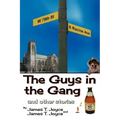 The Guys in the Gang: (And Other Stories)