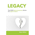 Legacy: The NOW not anonymous diary of a sperm donor